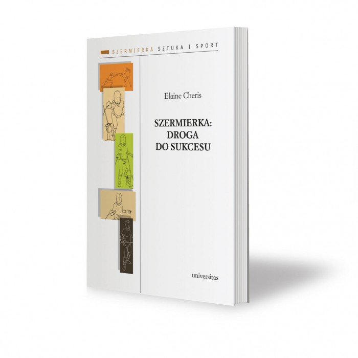 Szermierka: droga do sukcesu.  Elaine Cheris